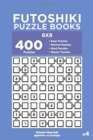 Image for Futoshiki Puzzle Books - 400 Easy to Master Puzzles 8x8 (Volume 4)