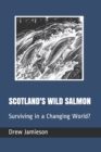 Image for Scotland&#39;s Wild Salmon