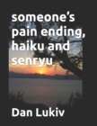 Image for someone&#39;s pain ending, haiku and senryu