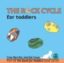 Image for The rock cycle for toddlers