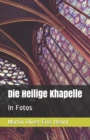 Image for Die Heilige Khapelle