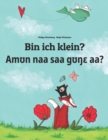 Image for Bin ich klein? Am?n naa saa g??? aa`? : Deutsch-Anii/Gisida/Bassila/Baseca/Winji-Winji/Ouinji-Ouinji: Zweisprachiges Bilderbuch zum Vorlesen fur Kinder ab 2 Jahren