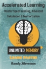 Image for Accelerated Learning : Master Speed Reading, Advanced Calculation, and Memorization