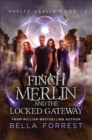 Image for Finch Merlin and the Locked Gateway