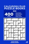 Image for Calcudoku Plus Puzzle Books - 400 Easy to Master Puzzles 9x9 (Volume 5)