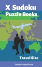 Image for X Sudoku Puzzle Books Travel Size : 100 Mind Teaser Puzzles Sudoku X Large Print - Brain Games Book For Adults