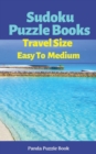 Image for Sudoku Puzzle Books Travel Size Easy To Medium : Travel Activity Book For Adults Large Print