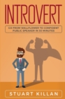 Image for Introvert : Go from Wallflower to Confident Public Speaker in 30 Minutes