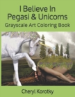 Image for I Believe In Pegasi &amp; Unicorns