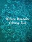 Image for Mehndi Mandalas Coloring Book : Mandala Coloring Books For Women. Mehndi Mandalas Coloring Book. 50 Story Paper Pages. 8.5 in x 11 in Cover.