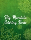 Image for Big Mandala Coloring Book : Mandala Coloring Books For Women. Big Mandala Coloring Book.50 Story Paper Pages. 8.5 in x 11 in Cover.