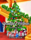 Image for Beautiful Christmas Coloring Book : An Adult Coloring Book Featuring Beautiful Winter Landscapes and Heart Warming Holiday Scenes for Stress Relief and Relaxation