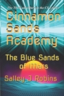 Image for Cinnamon Sands Academy : The Blue Sands of Mars