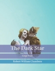 Image for The Dark Star : Large Print
