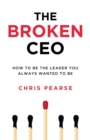 Image for The Broken CEO