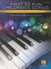 Image for First 50 Fun Children&#39;s Songs : You Should Play on the Piano
