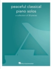 Image for Peaceful Classical Piano Solos : A Collection of 30 Pieces