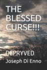 Image for The Blessed Curse!!! : Depryved