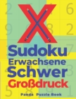 Image for X Sudoku Erwachsene Schwer Grossdruck : Sudoku Irregular - Ratselbuch In Grossdruck