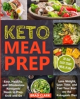 Image for Keto meal prep : Easy &amp; Healthy Ketogenic Meals to Prep, Grab, and Go. Lose Weight, Save Time, and Feel Your Best on the Ketogenic Diet