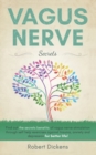 Image for Vagus Nerve : Find out how you can enjoy the benefits of vagus nerve stimulation through self-help exercises against trauma, anxiety and depression for better life!