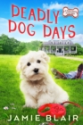 Image for Deadly Dog Days : Dog Days Mystery #1, A humorous cozy mystery