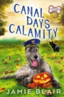 Image for Canal Days Calamity : Dog Days Mystery #2, A humorous cozy mystery