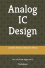 Image for Analog IC Design : An intuitive approach