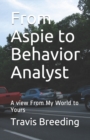 Image for From Aspie to Behavior Analyst