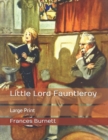 Image for Little Lord Fauntleroy : Large Print