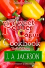 Image for The Sweet Pepper Cajun! Tasty Soulful Food Cookbook! : Southern Family Recipes!
