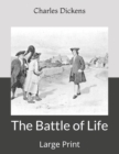Image for The Battle of Life : Large Print