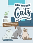 Image for How to Draw Cats Step-by-Step Guide : Best Cat Drawing Book for You and Your Kids
