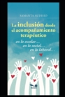 Image for La Inclusion Desde El Acompanamiento Terapeutico