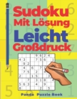 Image for Sudoku Mit Loesung Leicht Grossdruck : Denkspiele Fur erwachsene - Logikspiele Fur Erwachsene