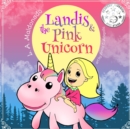 Image for Landis &amp; The Pink Unicorn