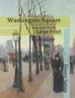 Image for Washington Square : Large Print