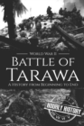 Image for Battle of Tarawa - World War II : A History from Beginning to End