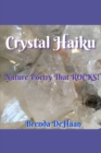 Image for Crystal Haiku : Nature Poetry That ROCKS!