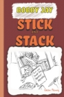 Image for Stick and Stack : Book 3 in a funny series for boys ages 6-8