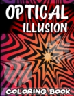 Image for OPTICAL ILLUSION COLORING BOOK: A COOL D