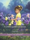 Image for A Child&#39;s Garden of Verses : Large Print