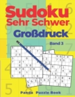 Image for Sudoku Sehr Schwer Grossdruck - Band 3 : Denkspiele Fur erwachsene - Logikspiele Fur Erwachsene