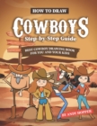 Image for How to Draw Cowboys Step-by-Step Guide : Best Cowboy Drawing Book for You and Your Kids
