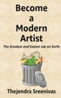 Image for Become a Modern Artist : The Greatest and Easiest Job on Earth