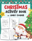 Image for Christmas Activity Book for Kids Ages 4-8 : Coloring Pages, Mazes, Dot to Dot Puzzles, and More Fun and Learning Holiday Activities for Kids (Activity Books for Preschool and School-Age Children)