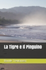 Image for La Tigre e Il Pinguino