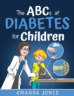 Image for The ABCs of Diabetes for Children : Simplifying Diabetes Education