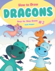 Image for How to Draw Dragons Step-by-Step Guide #2 : Best Dragon Drawing Book for You and Your Kids