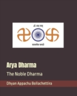 Image for Arya Dharma : The Noble Dharma